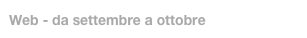Web - da settembre a ottobre
